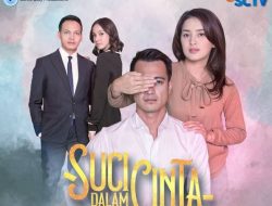 Lengkap, Biodata Pemain Suci Dalam Cinta SCTV 2021